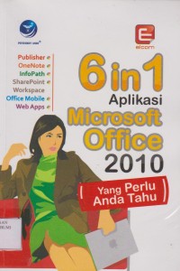 6 in 1 Aplikasi Microsoft Office 2010 yg Perlu Anda Tahu