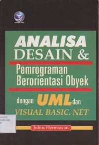 Analisa Desain & Pemrograman Berorientasi Obyek dengan UML dan Visual Basic.net