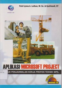 Aplikasi Microsoft Project untuk penjadwalan kerja Proyek Teknik Sipil