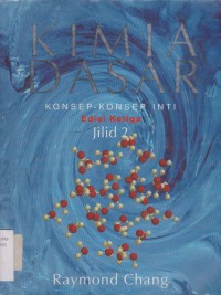 Kimia Dasar ; Konsep-Konsep Edisi Ketiga - Jilid 2