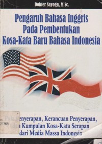 Pengaruh Bahasa Inggris Pada Pembentukan Kosa Kata Baru Bahasa Indonesia