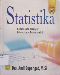 Statistika ; Dalam Kajian Deskriptif, inferensi, dan Nonparametrik