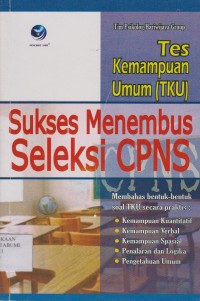 Tes Kemampuan Umum (TKU) ; Sukses Menembus Seleksi CPNS